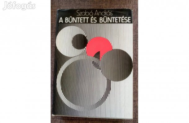 Szabó András A bűntett és büntetése Gondolat Sok Mást Is Hirdetek