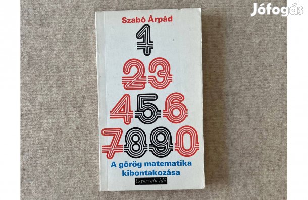 Szabó Árpád: A görög matematika kibontakozása