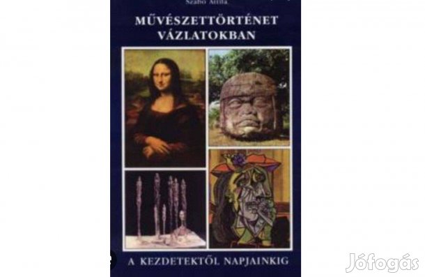 Szabó Attila Művészettörténet vázlatokban