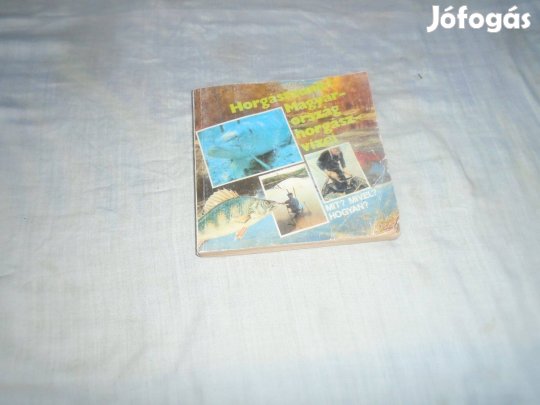 Szabó Béla Horgásszunk Magyarország horgászvizei 1989 Kiadás