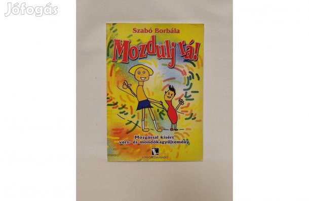 Szabó Borbála, mondókagyűjtemény- Mozdulj rá!-