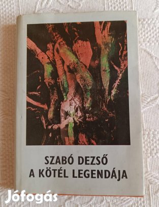 Szabó Dezső: A kötél legendája Könyv / Novella Gyűjtemény (1979)