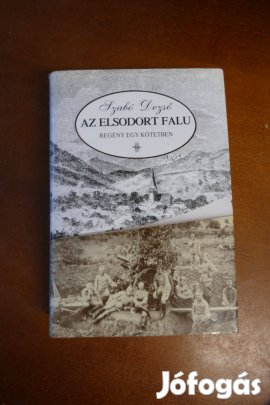 Szabó Dezső : Az elsodort falu (Csokonai Kiadó, 1989)