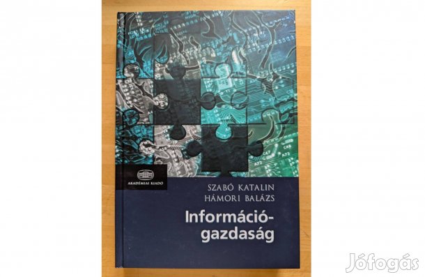 Szabó-Hámori: Információgazdaság * 2006 * Új * Akadémiai * 748 oldal
