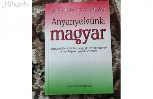 Szabó Kálmán: Anyanyelvünk: magyar