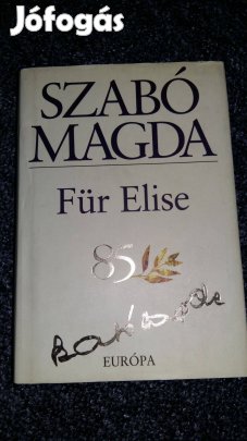 Szabó Magda Für Elise Szerző által aláírt kötet, szép állapotban