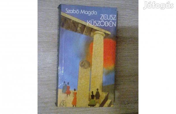 Szabó Magda: Zeusz küszöbén