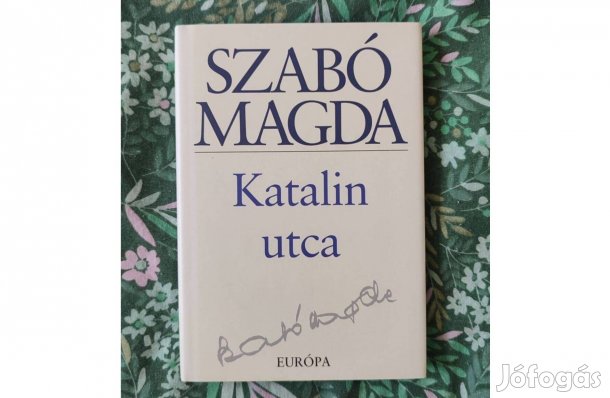 Szabó Magda - Katalin utca (új állapotú könyv)