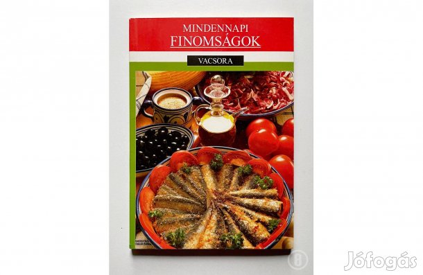 Szabó Margit: Mindennapi finomságok - Vacsora - (Csak személyesen!)