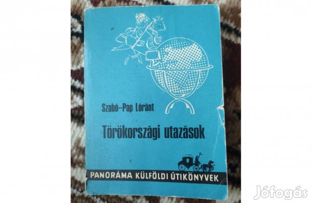 Szabó-Pap Lóránt: Törökországi utazások