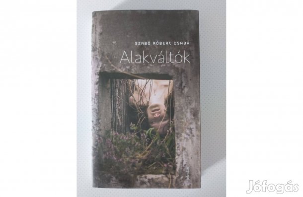 Szabó Róbert Csaba: Alakváltók