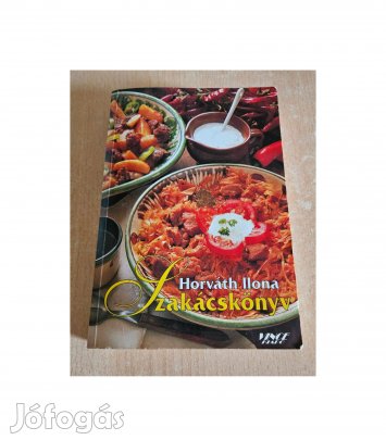 Szakácskönyv Horváth Ilona - F. Nagy Angéla