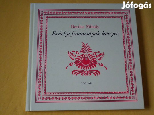 Szakácskönyv - Erdélyi finomságok könyve