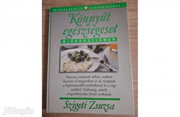 Szakácskönyv eladó Könnyűt és egészségeset mikróhullámon