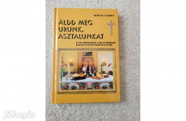 Szakál László Áldd meg Urunk, asztalunkat