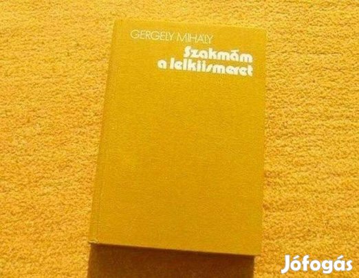 Szakmám a lelkiismeret - Gergely Mihály - Dedikált könyv