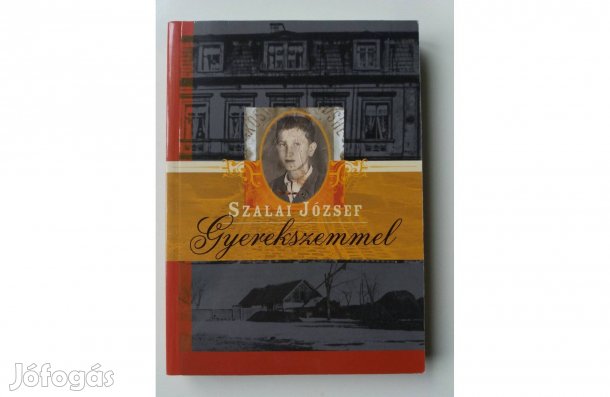 Szalai József: Gyerekszemmel