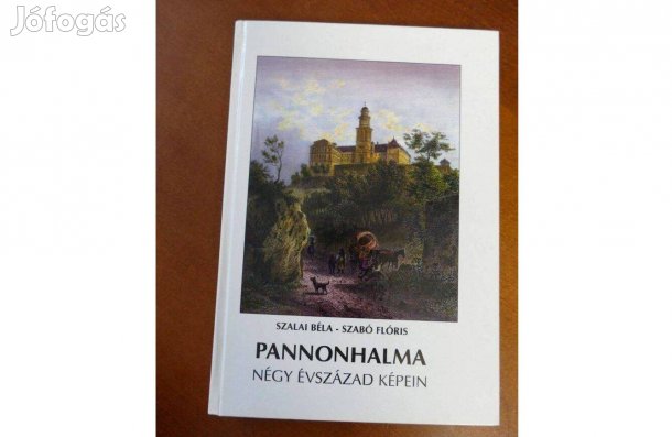 Szalai-Szabó : Pannonhalma négy évszázad képein