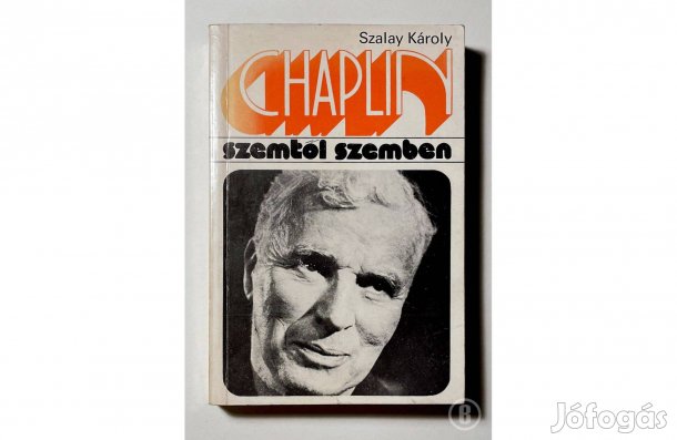 Szalay Károly: Chaplin - - - (Csak személyesen!)