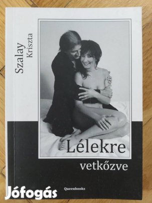 Szalay: Lélekre vetkőzve (Bookstar / Queenbooks, 2012)