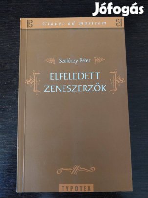 Szalóczy Péter: Elfeledett zeneszerzők