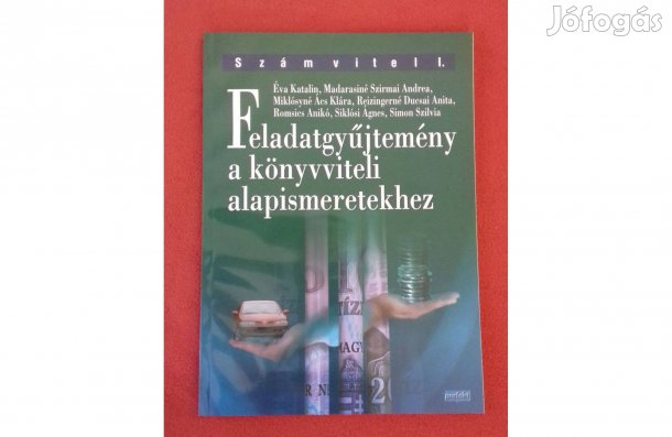 Számvitel-I. Feladatgyűjtemény könyvviteli alapismeretekhez Új