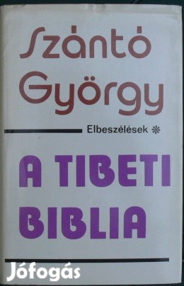 Szántó György: A tibeti Biblia - elbeszélések