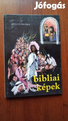 Szántó Piroska (szerk.) - Bibliai képek / gyermekeknek