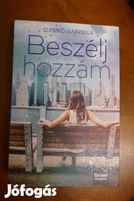 Szaszkó Gabriella - Beszélj hozzám