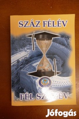 Száz félév - fél százév (Diákhumor, diákhagyományok) -dedikált