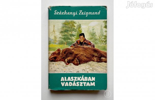 Széchenyi Zsigmond: Alaszkában vadásztam - - - (Csak személyesen!)