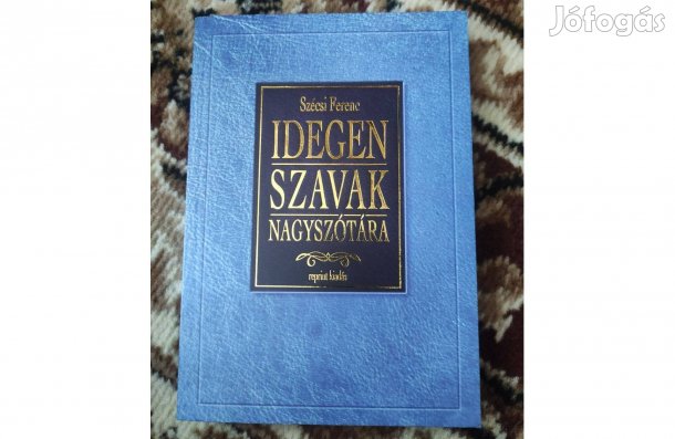 Szécsi Ferenc: Idegen szavak nagyszótára