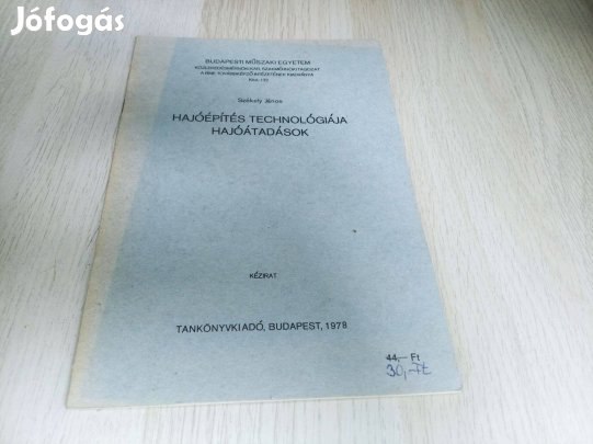 Székely János : Hajóépítés technológiája - Hajóátadások 1978