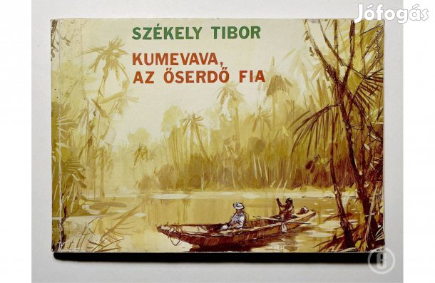 Székely Tibor: Kumevava, az őserdő fia - - - (Csak személyesen!)