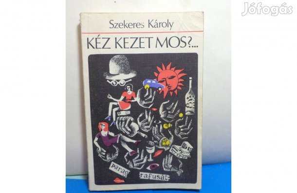 Szekeres Károly: Kéz kezet mos?