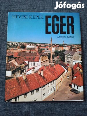 Szelényi Károly - Eger / Hevesi képek