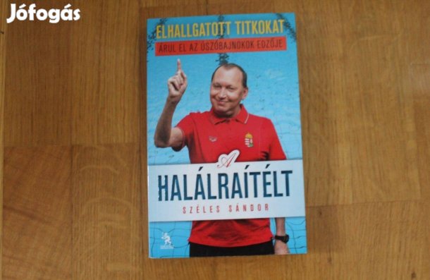 Széles Sándor - A halálraítélt