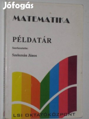 Szelezsán János Matematika Példatár