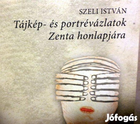 Szeli István: Tájkép- és portrévázlatok Zenta honlapjára