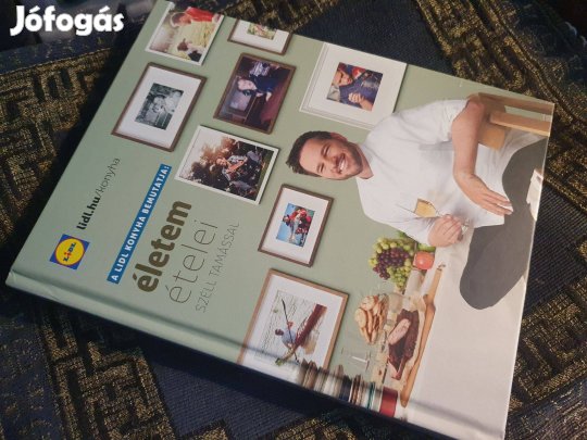 Széll Tamás: Életem ételei - Lidl-szakácskönyv 2023