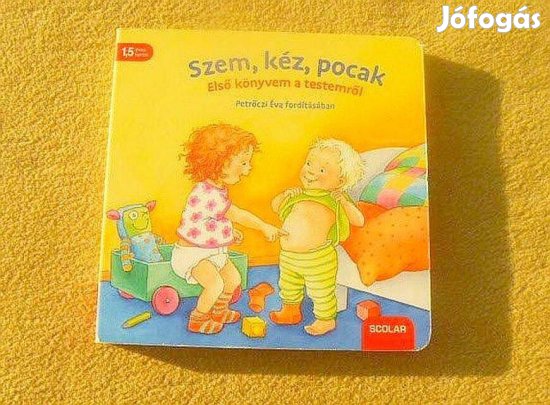 Szem, kéz, pocak, Első könyvem a testemről - Regina Schwarz