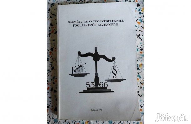 Személy- és Vagyonvédelemmel Foglalkozók Kézikönyve- Tichi, Szalóki