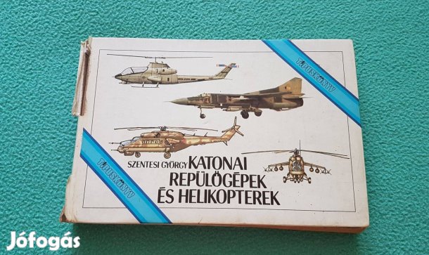 Szentesi György - Katonai repülőgépek és helikopterek könyv