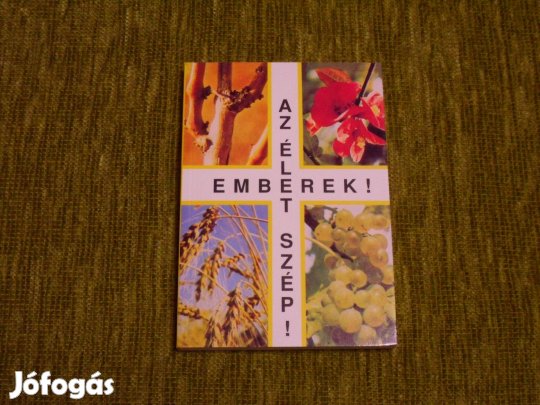 Szenthelyi-Molnár István: Emberek! Az élet szép! (rövid történetek)