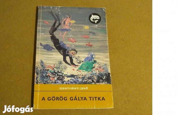 Szentiványi Jenő: A görög gálya titka (Könyv, 1982)