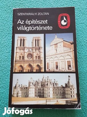 Szentkirályi Zoltán: A építészet világtörténete II. könyv