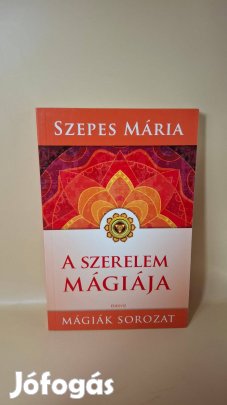 Szepes Mária: A szerelem mágiája