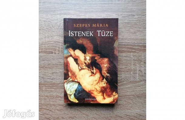 Szepes Mária: Istenek tüze