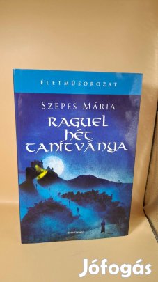 Szepes Mária: Raguel hét tanítványa