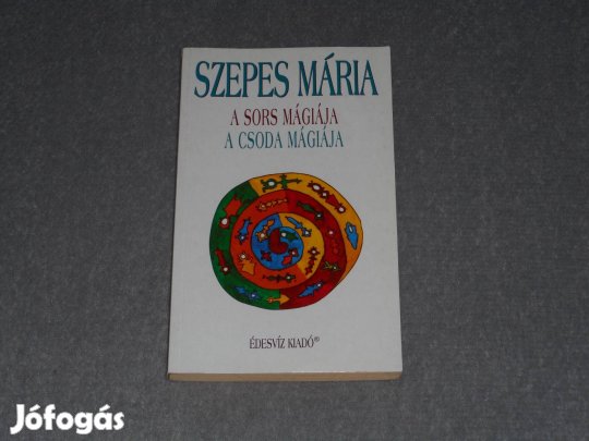 Szepes Mária - A sors mágiája / A csoda mágiája